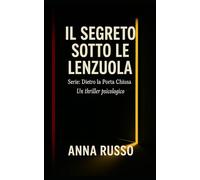 Il segreto sotto le lenzuola: Thriller Psicologico