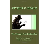 Il Segugio dei Baskerville (Sherlock Holmes Short Stories): Volume 5