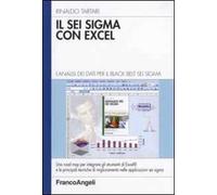 Il Sei Sigma con Excel. L'analisi dei dati per il black belt Sei Sigma