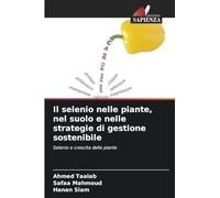 Il selenio nelle piante, nel suolo e nelle strategie di gestione sostenibile: Selenio e crescita delle piante