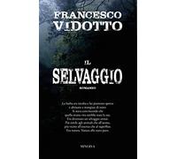 Il selvaggio - Vidotto Francesco