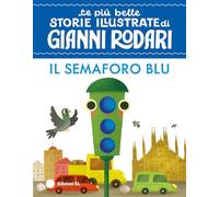 Il semaforo blu. Stampatello maiuscolo. Ediz. a colori
