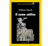 Il seme cattivo - [Landscape Books]