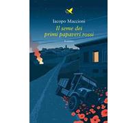 Il seme dei primi papaveri rossi