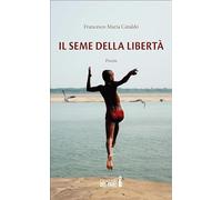 Il seme della libertà