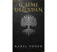 Il Seme dell'Eden: Un technothriller genetico tra antichi segreti