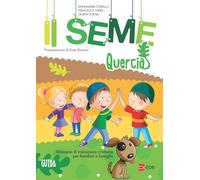 Il seme. Itinerario di iniziazione cristiana per bambini e famiglie. Quercia. Guida (Vol. 3)