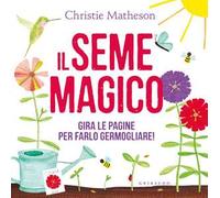 Il seme magico. Ediz. a colori
