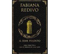 Il Seme Perduto: Volume 3