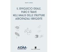 Il semiguscio ideale, puro e trave nell'analisi delle strutture aerospaziali irrigidite