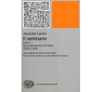 Il seminario. Libro I. Gli scritti tecnici di Freud (1953-1954) -