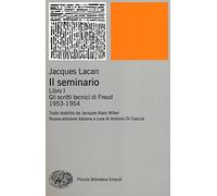 Il seminario. Libro I. Gli scritti tecnici di Freud (1953-1954)
