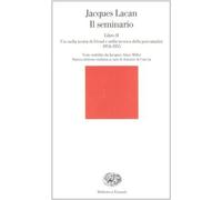 Il seminario. Libro II. L'io nella teoria di Freud e nella tecnica della psicana