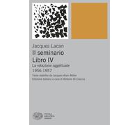 Il seminario. Libro IV. La relazione oggettuale 1956-1957