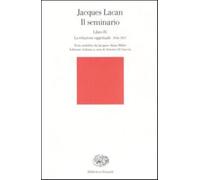 Il seminario. Libro IV. La relazione oggettuale 1956-1957 - Lacan Jacques