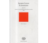 Seminario. Libro XI. I Quattro Concetti Fondamentali Della Psicoanalisi (1964)