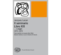 Il seminario. Libro XIX... o peggio. 1971-1972 - Lacan Jacques