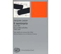 Il seminario. Libro XVI. Da un Altro all'altro (1968-1969) - Lacan Jacques