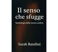 Il senso che sfugge