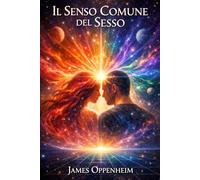 Il Senso Comune del Sesso: Freud, Jung e Ellis: una prospettiva integrata sulla sessualità