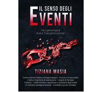 Il senso degli eventi. Psicogenealogia e analisi transgenerazionale - Masi...