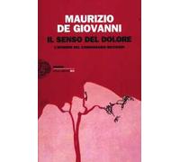 Il senso del dolore. L'inverno del commissario Ricciardi