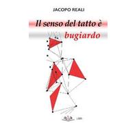 Il senso del tatto è bugiardo