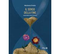 Il senso della fine. Inesorabile storia d'amore