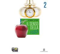 Il senso della fisica. Per i Licei e gli Ist. magistrali. Con espansione online. Fenomeni termici-Onde e luce-Relatività (Vol. 2)