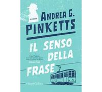 Il senso della frase - Pinketts Andrea G.