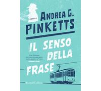 Il senso della frase - Pinketts Andrea G.