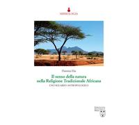 Il senso della natura nella religione tradizionale africana. Uno