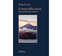 Il senso della natura. Sette sentieri per la Terra