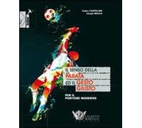 Il senso della parata ed il gesto giusto per il portiere moderno