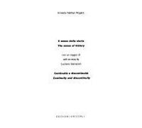 Il senso della storia, continuità e discontinuità-The sense of history, continuity and discontinuity