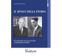 Il senso della storia. Il confronto tra Karl Löwith e Reinhold Niebuhr