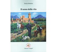Il senso della vita - Montera Enrico