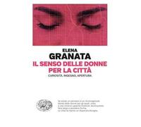 Il senso delle donne per la città. Curiosità, ingegno, apertura