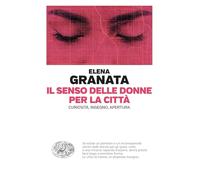 Il senso delle donne per la città. Curiosità, ingegno, apertura