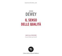Libri John Dewey - Il Senso Delle Qualita