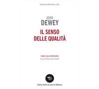 Il senso delle qualità. Saggi sulla percezione