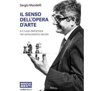 Il Senso dell'Opera d'Arte e il ruolo dell'Artista nel ventunesimo secolo