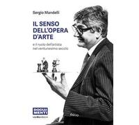 Il senso dell'opera d'arte e il ruolo dell'artista nel ventunesimo secolo