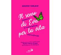 Il senso di Eva per la vita. L'amore si moltiplica all'infinito