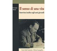 Il senso di una vita. Intervista inedita sugli anni giovanili