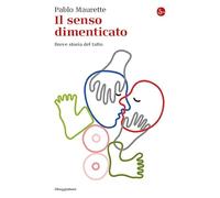 Il senso dimenticato. Breve storia del tatto