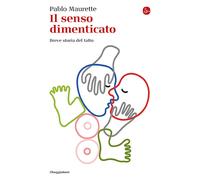 Il senso dimenticato. Breve storia del tatto - 2025 - Il Saggiato