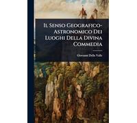 Il Senso Geografico-Astronomico Dei Luoghi Della Divina Commedia
