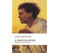 Il senso religioso. Volume primo del PerCorso