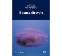 Il senso ritrovato [Paperback] Laszlo, Ervin and Biava, Pier Mario